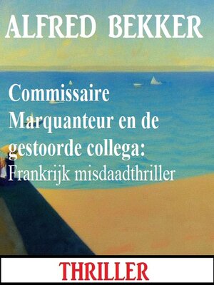 cover image of Commissaire Marquanteur en de gestoorde collega